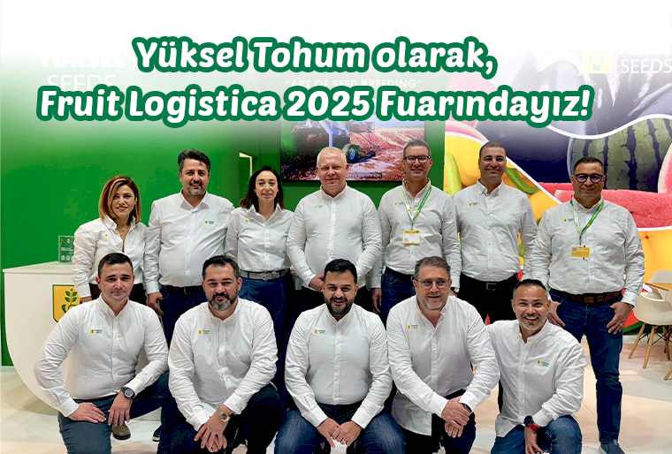 Yüksel Tohum olarak, Fruit Logistica 2025 Fuarındayız!